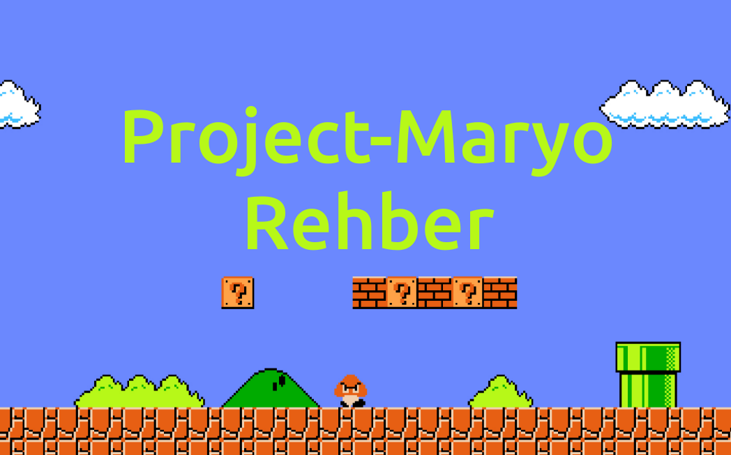 Project-Maryo Rehber V1.0 : Başlangıç Seviyesi Python Projesi